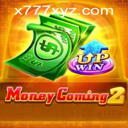 Exploring the Dynamic World of MoneyComing2: Unveiling the Secrets of X777